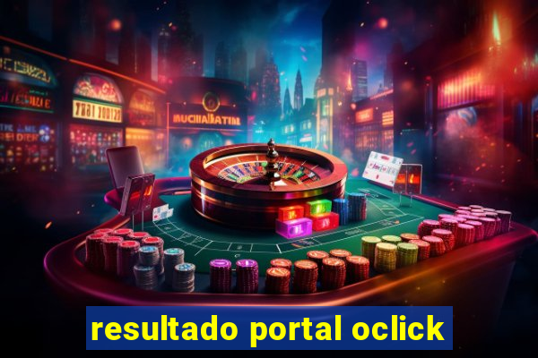 resultado portal oclick